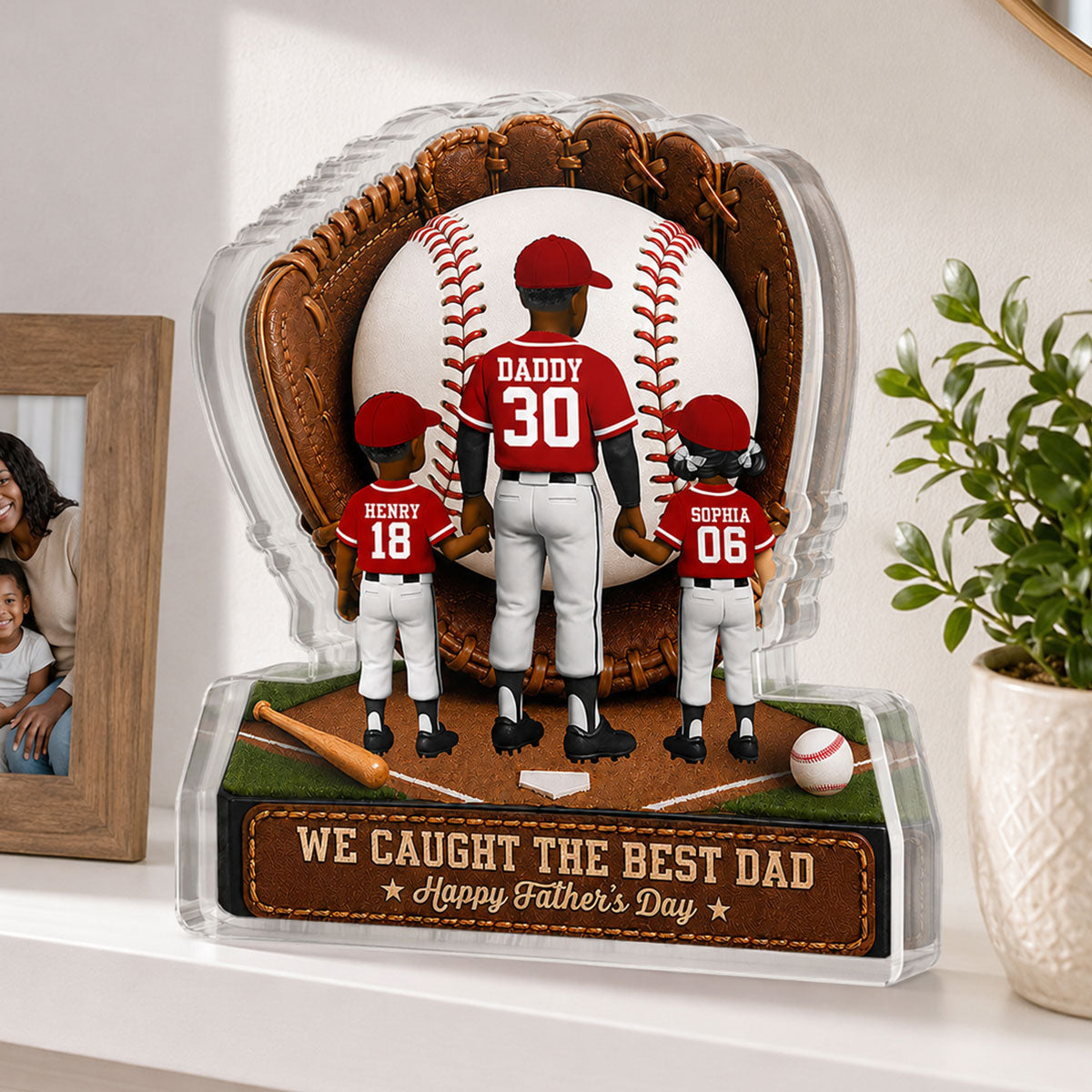 Baseball Dad Legend We Caught The Best Dad - Personalized Acrylic Block Plaque - Gift For Dad
