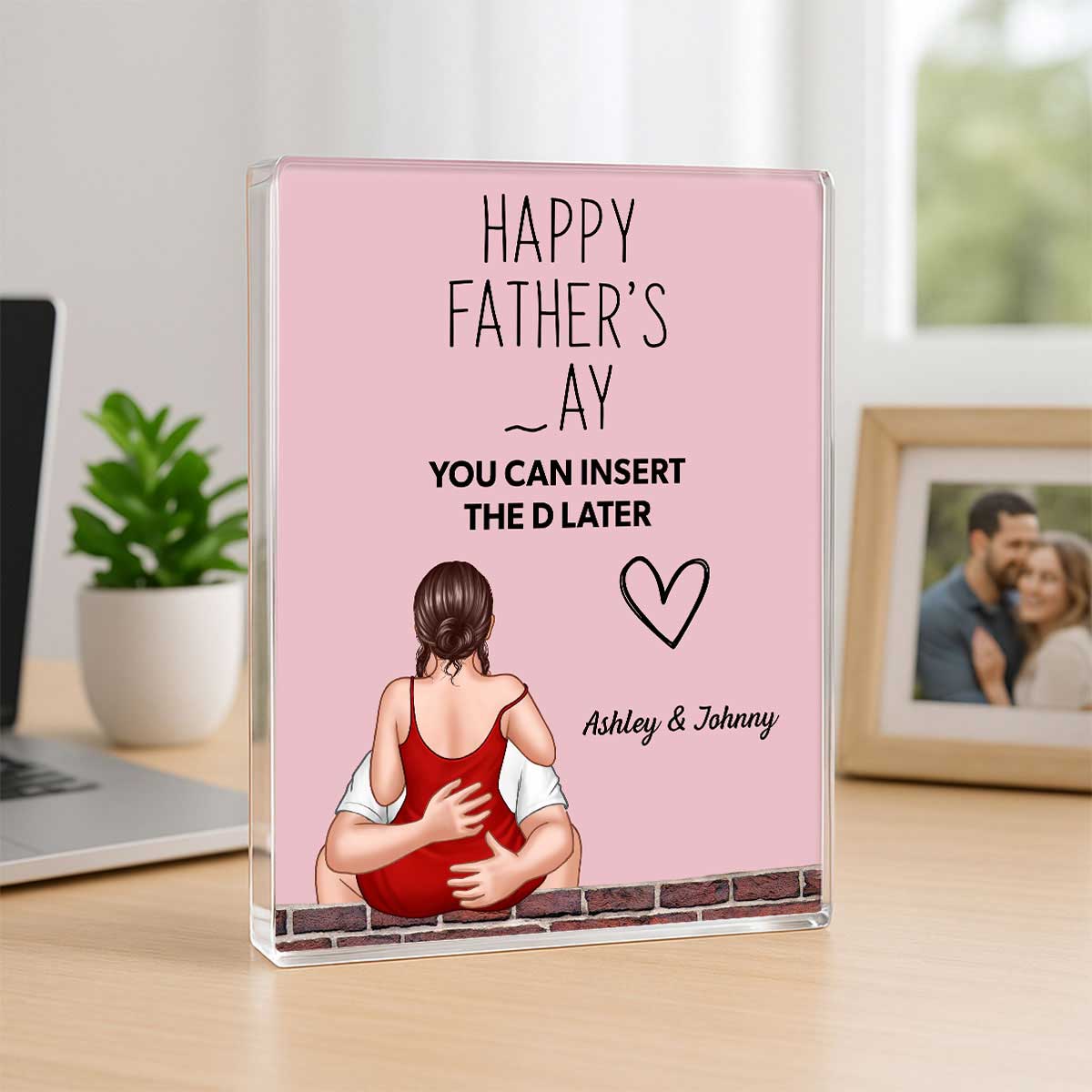 Happy You Can Insert the D Later Personalized Acrylic Block Plaque, Funny Gift for Husband