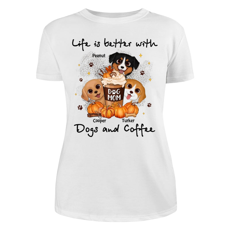 Life Is Better With Dogs And Coffee Fall Season Personalized Shirt