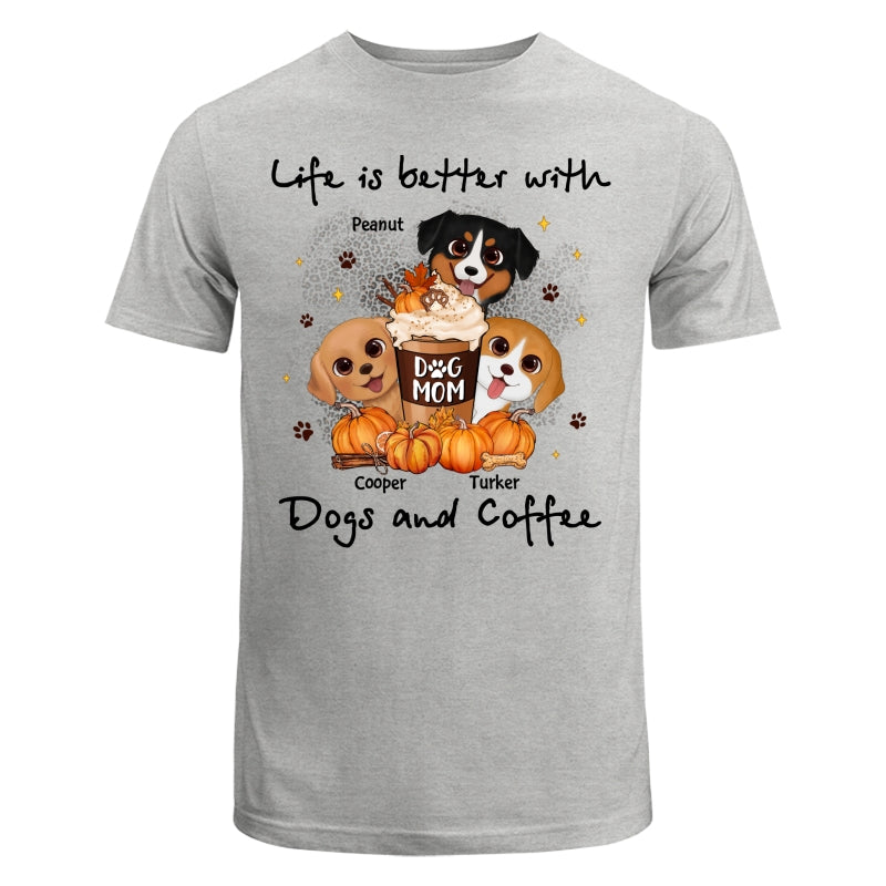 Life Is Better With Dogs And Coffee Fall Season Personalized Shirt