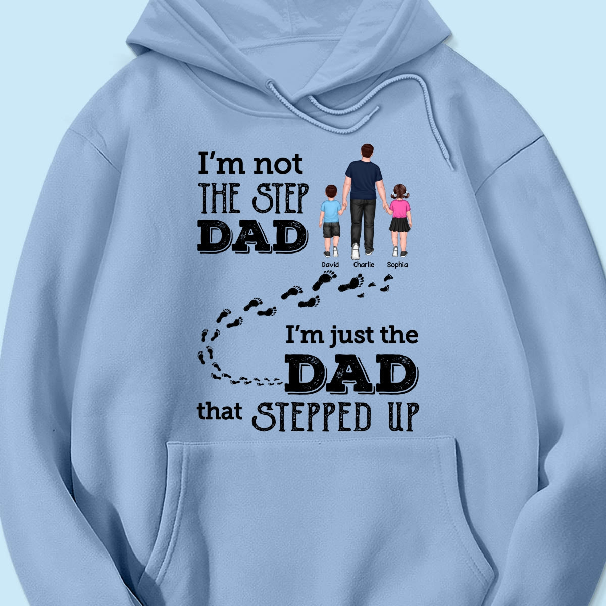 I‘m Not The Step Dad Walking Dad Personalized Shirt