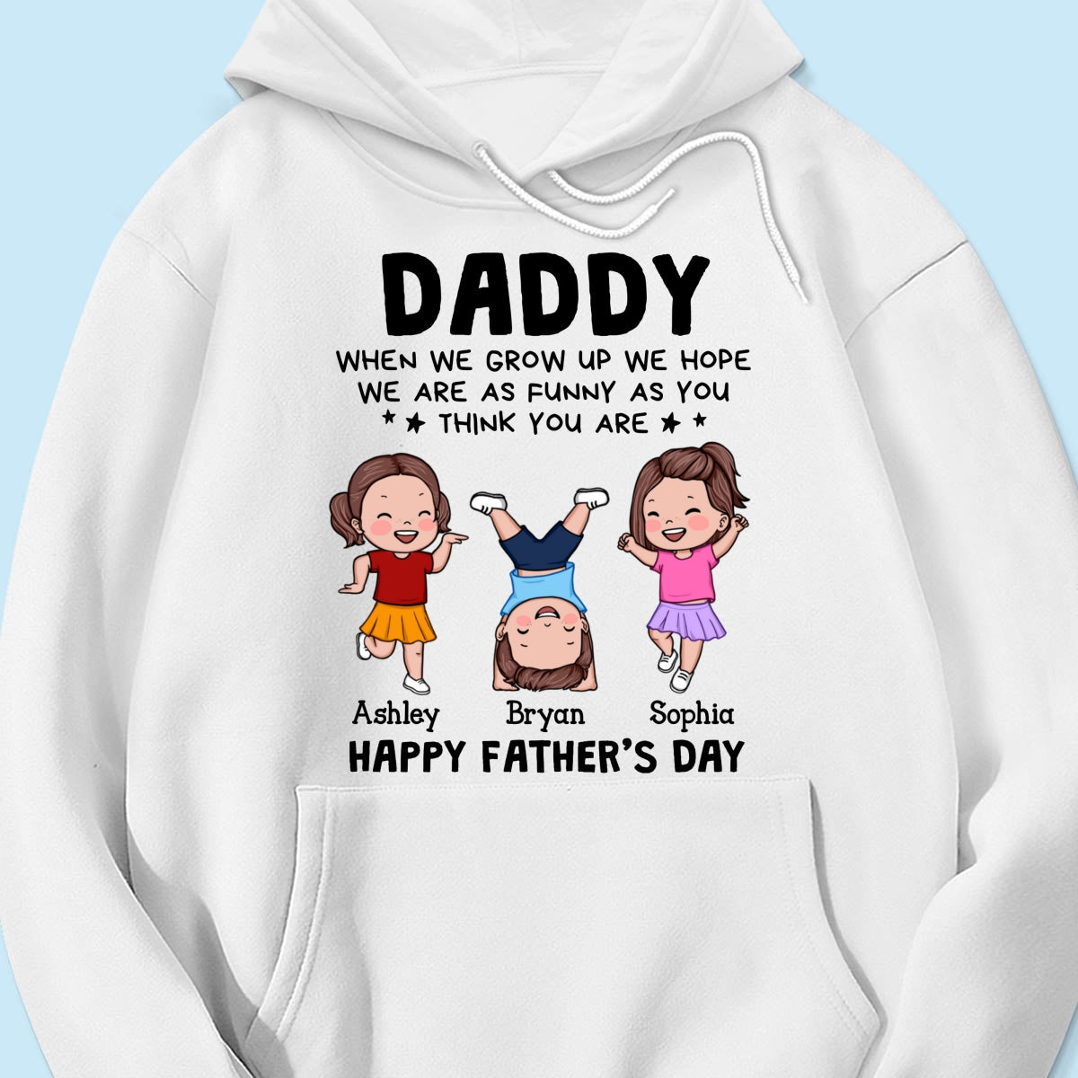 DAD We Hope We Are As Funny As You Think You Are Personalized Shirt