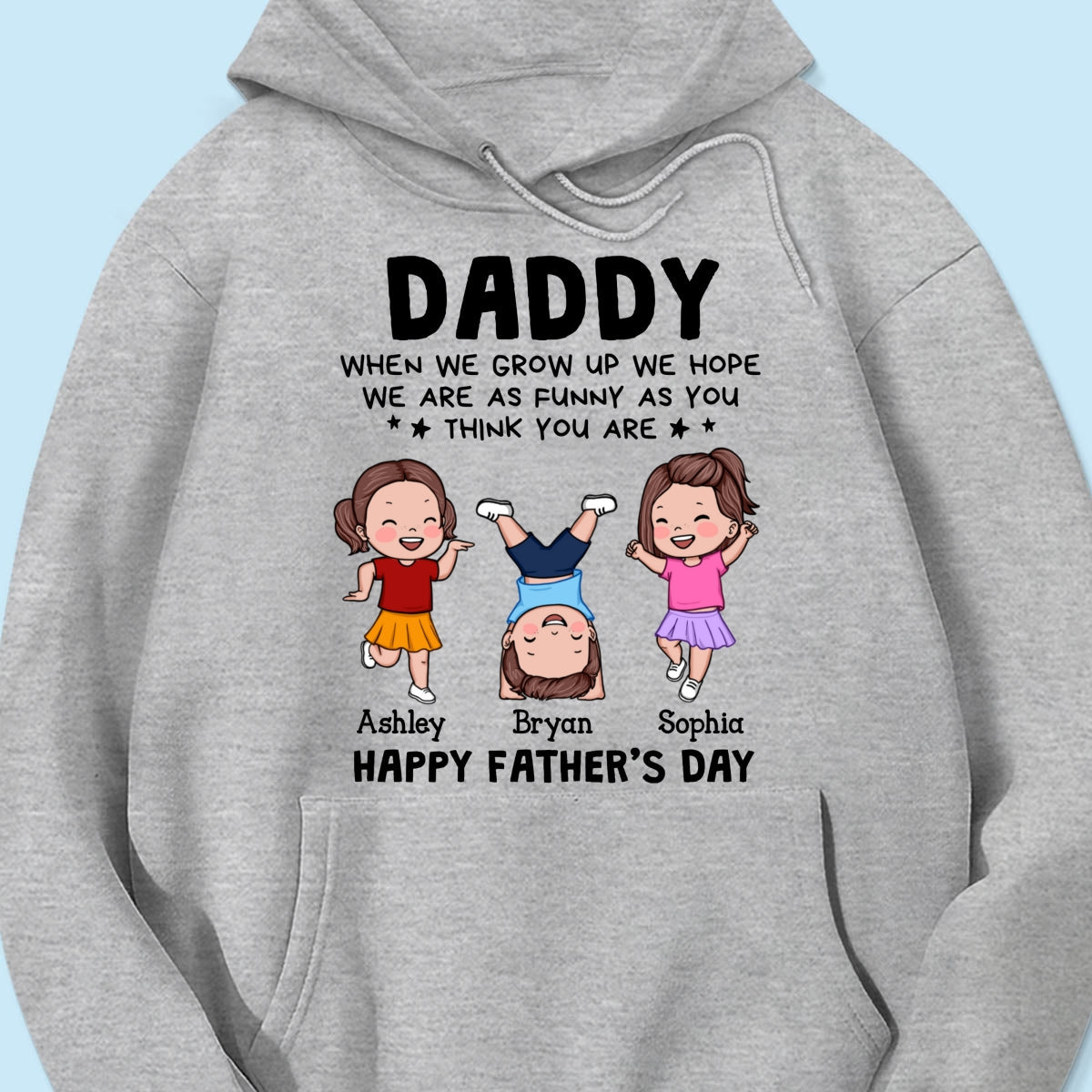 DAD We Hope We Are As Funny As You Think You Are Personalized Shirt