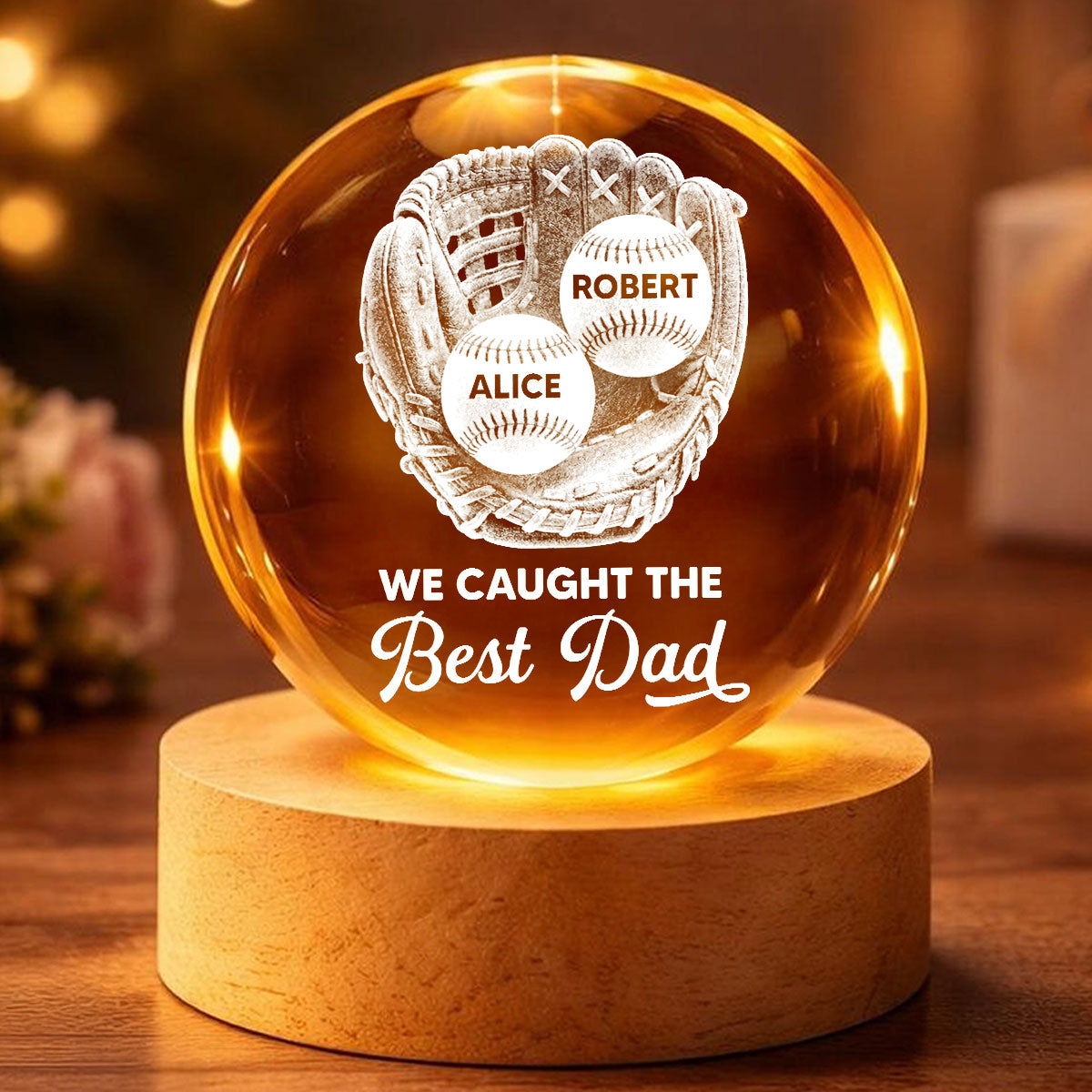 Baseball Glove We Caught The Best Dad - Personalized Crystal Ball LED Night Light - Gift For Baseball Dad