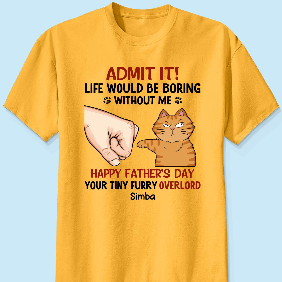 Admit It Life Would Be Boring Without Us Funny Cute Cats Personalized Shirt, Father‘s Day Gift For Cat Dad