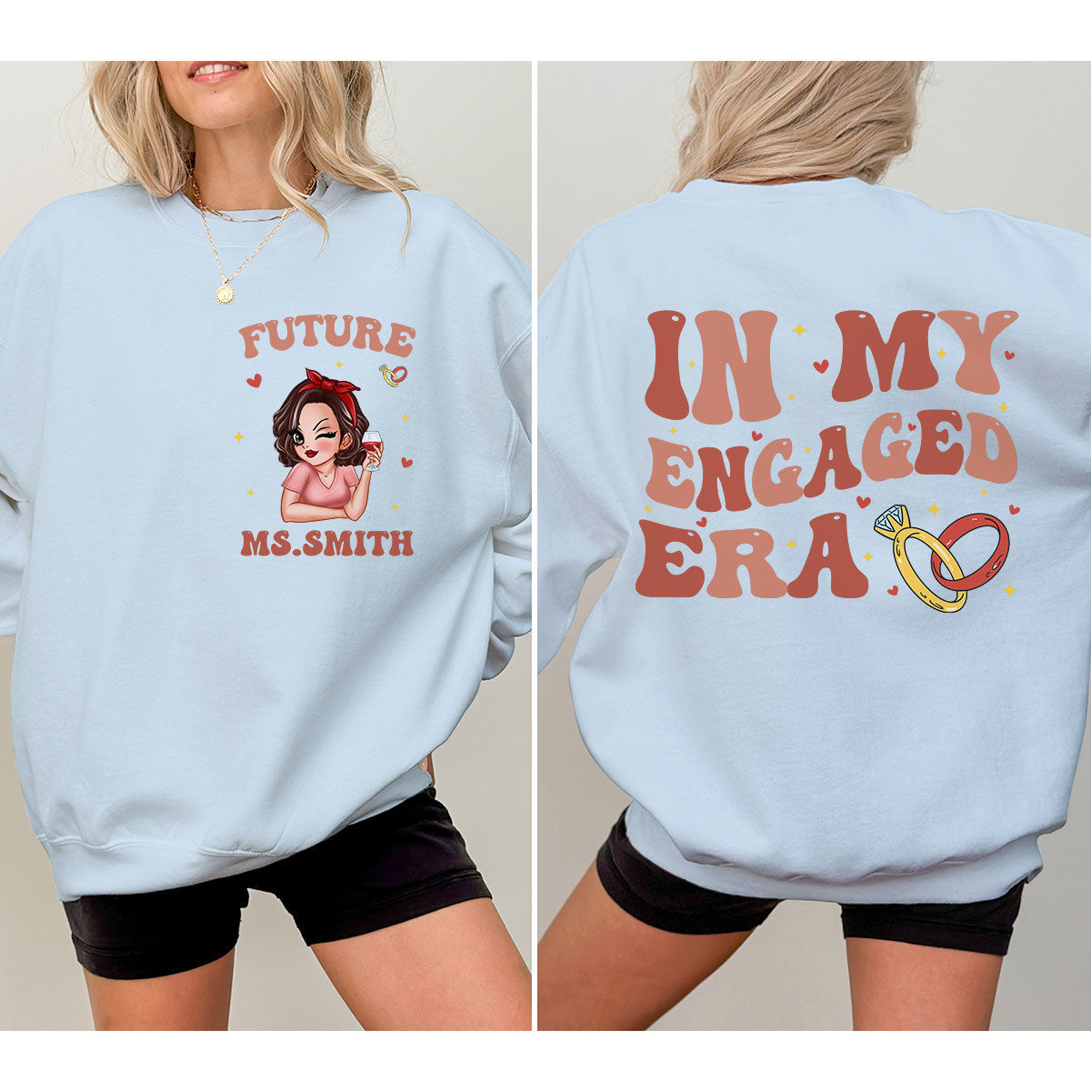 In My Engaged Era Pretty Girl Personalized Double Sided Sweatshirt, Gift, Engagement Gift For Her, Gift For The Bride-To-Be