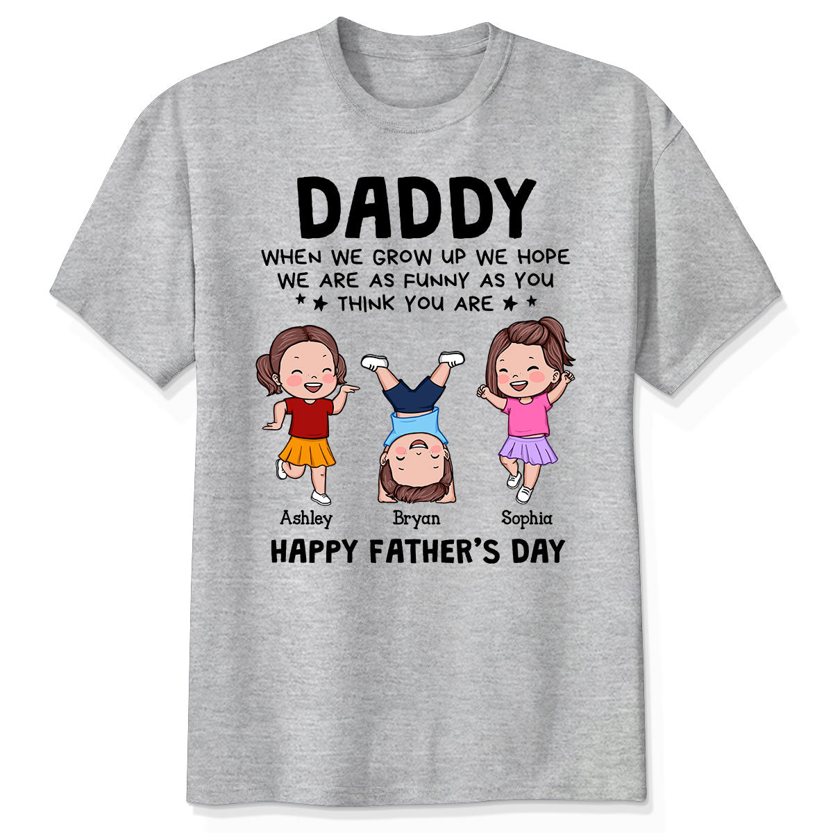 DAD We Hope We Are As Funny As You Think You Are Personalized Shirt