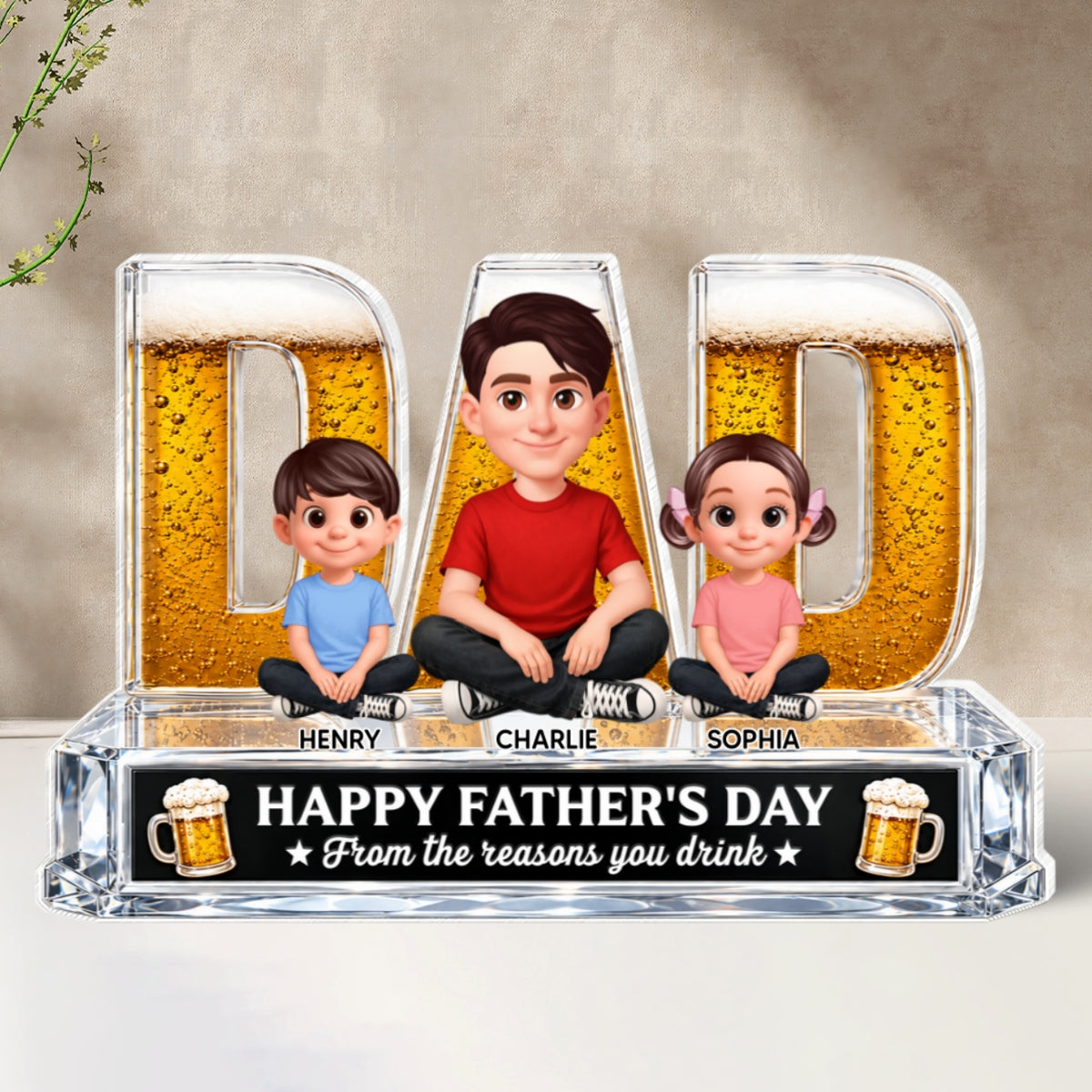 To Dad From The Reasons You Drink Dad Beer - Personalized Acrylic Block Plaque - Gift For Husband, Dad, Beer Lovers