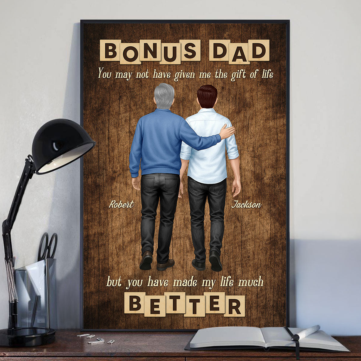 Bonus Dad You Have Made Our Lives Much Better Personalized Poster, Father's Day Gift for Stepdad