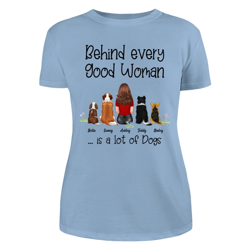 Behind Good Woman Are Dogs Back View Sitting Dog Personalized Light Color Shirt - Gift For Dog Lover