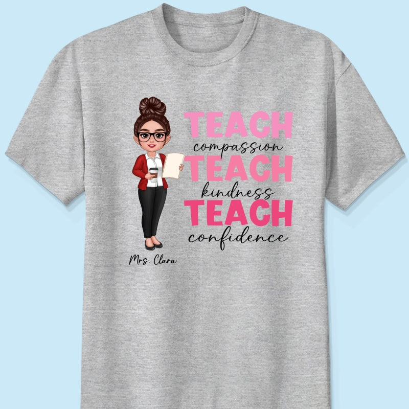 Teach Compassion Kindness Confidence Inspiring Teacher Personalized Shirt, Back to School