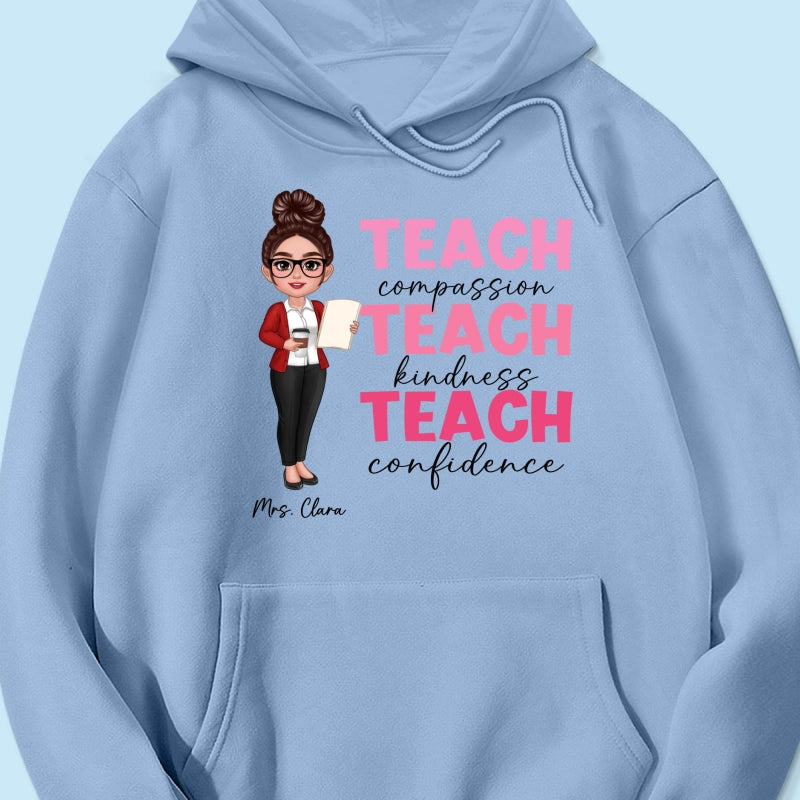 Teach Compassion Kindness Confidence Inspiring Teacher Personalized Shirt, Back to School