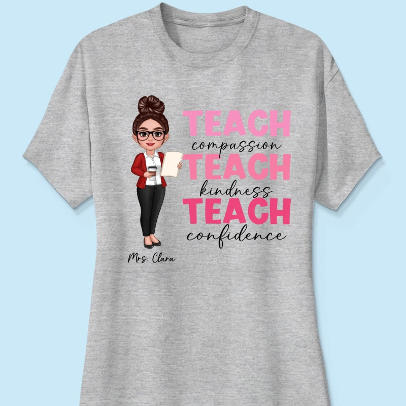 Teach Compassion Kindness Confidence Inspiring Teacher Personalized Shirt, Back to School