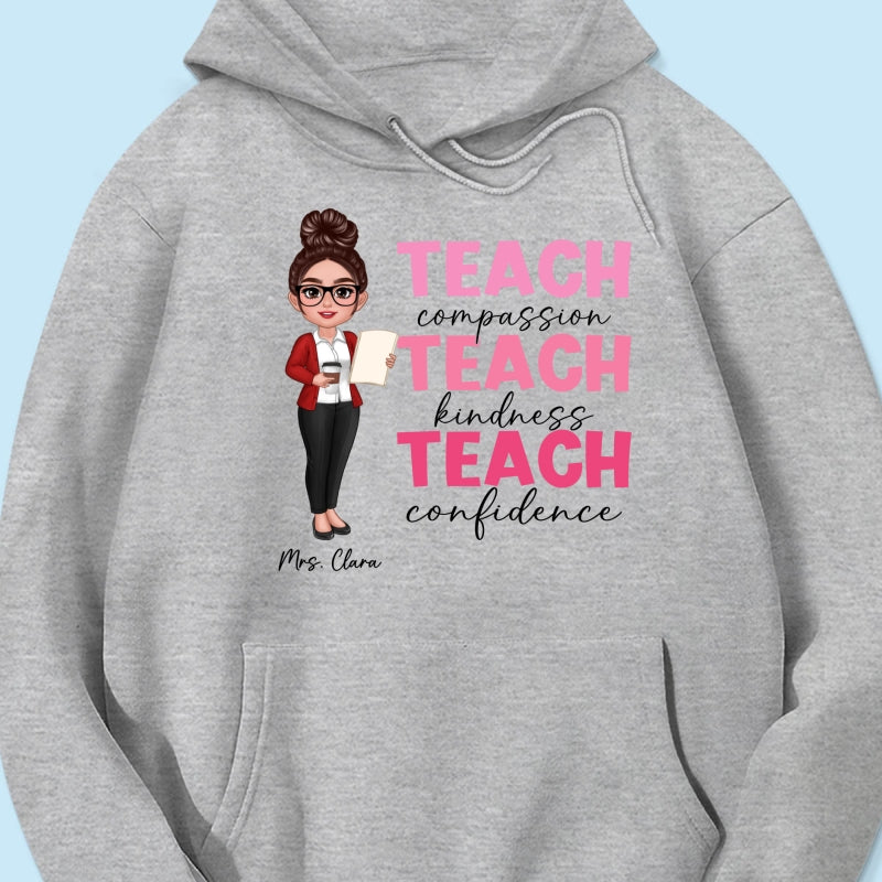 Teach Compassion Kindness Confidence Inspiring Teacher Personalized Shirt, Back to School