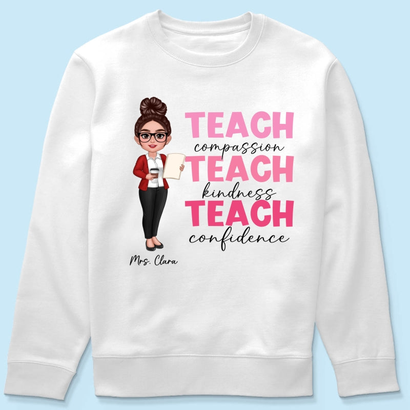 Teach Compassion Kindness Confidence Inspiring Teacher Personalized Shirt, Back to School