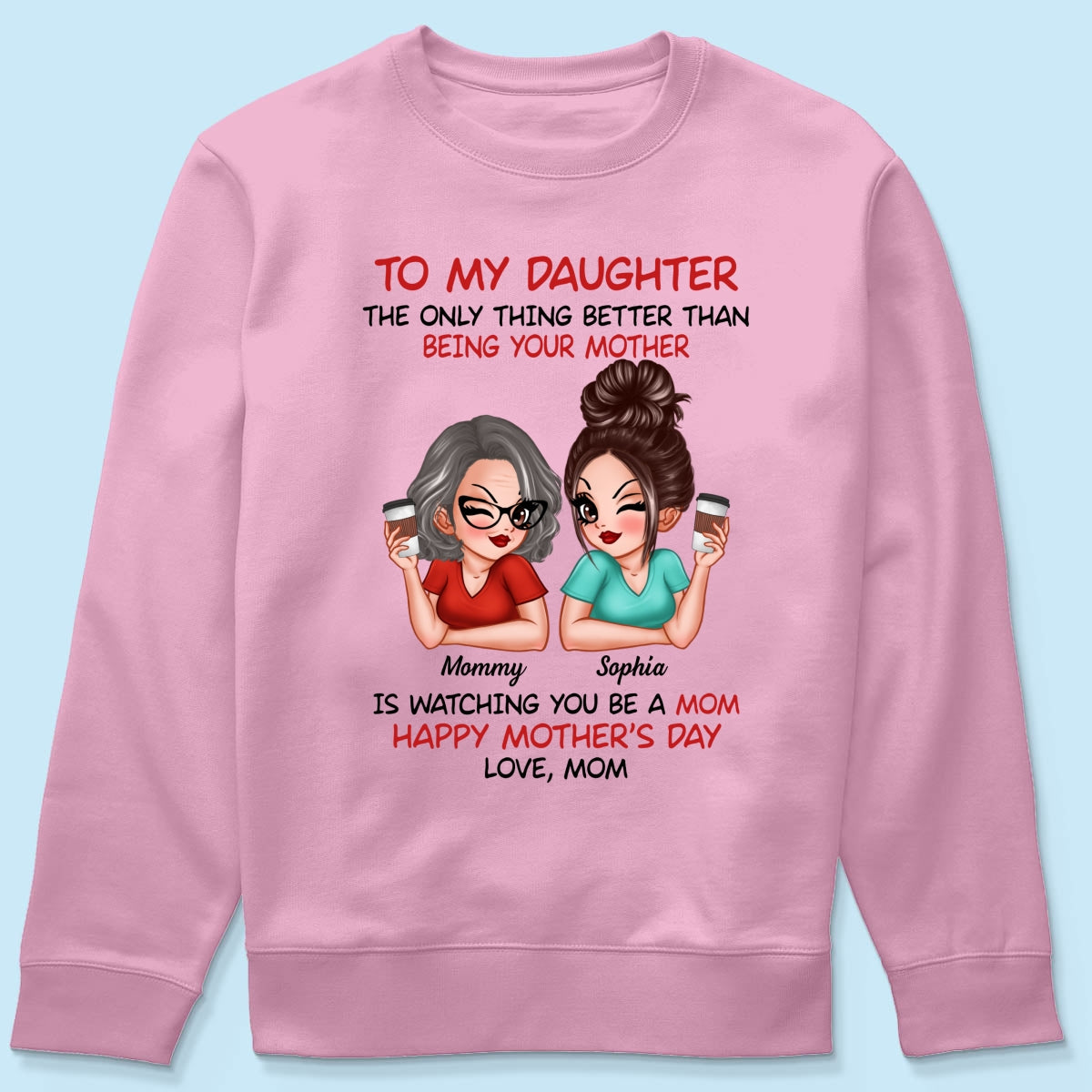 To My Daughter Happy Mother‘s Day Personalized Shirt