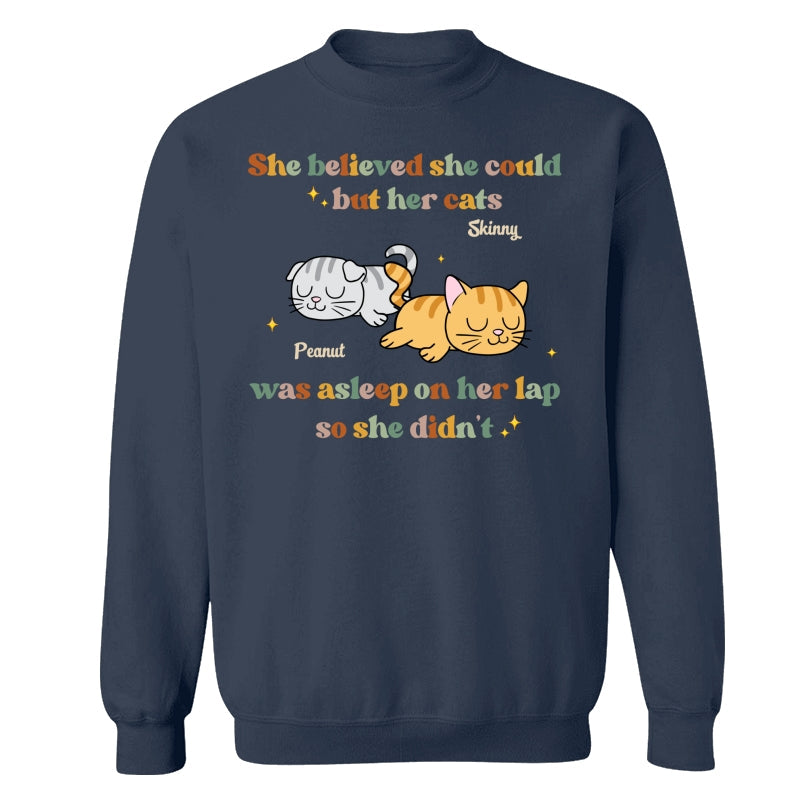 She Believed She Could But Her Cat Was Asleep On Her Lap So She Didnt Personalized Shirt
