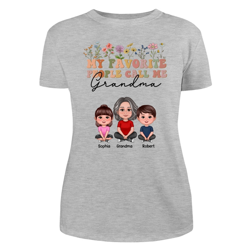 My Favorite People Call Me Mother‘s Day Gift For Grandma Mom Auntie Personalized Shirt