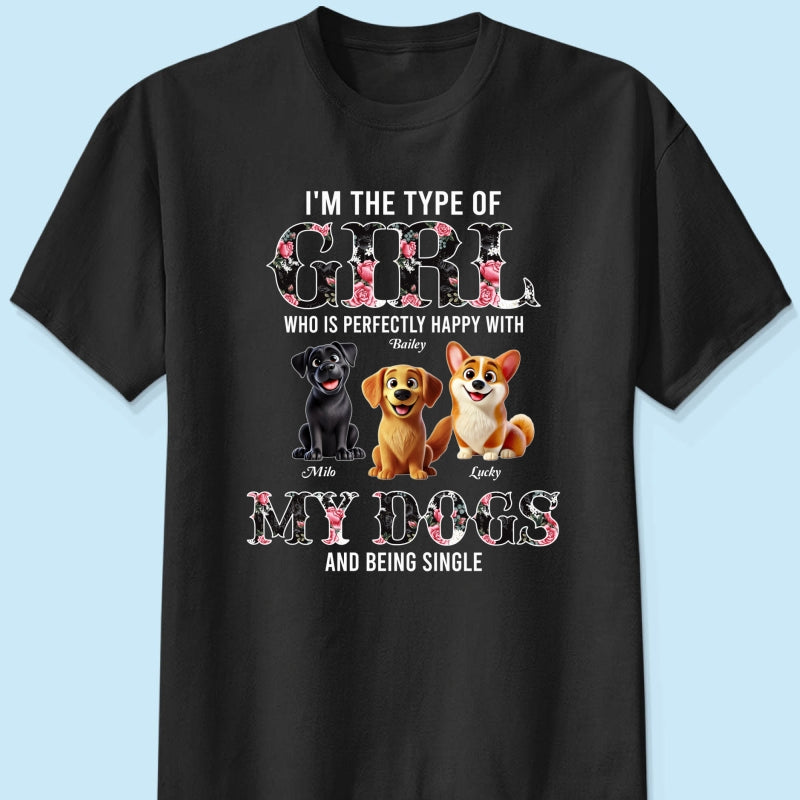 Perfectly Happy With Dogs And Being Single Cute Realistic Cartoon Dog Personalized Shirt, Birthday Gift For Dog Owner, Dog Lover