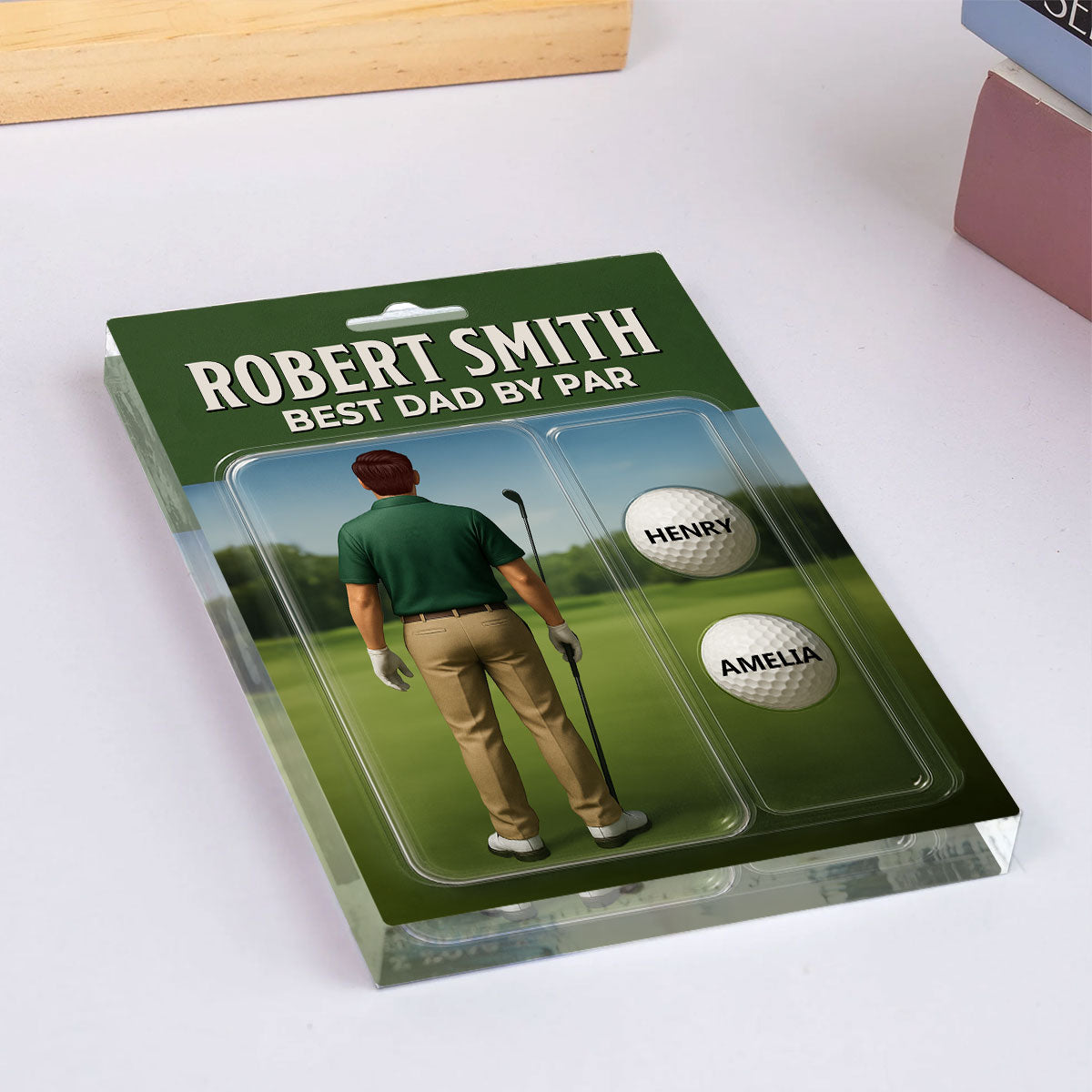Custom Figure Best Dad By Par With Kids' Names Personalized Acrylic Block Plaque, Perfect Gift For Dad, For Him, For Golf Lover