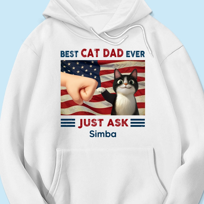 Best Cat Dad Ever Just Ask Nation Flag 4th of July Personalized Shirt