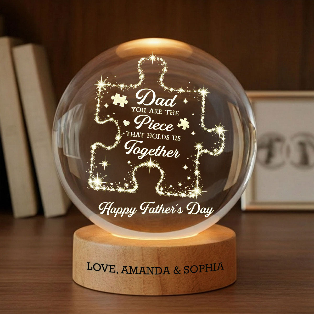 Dad You Are The Piece That Holds Us Together - Personalized Crystal Ball LED Night Light - Gift For Dad