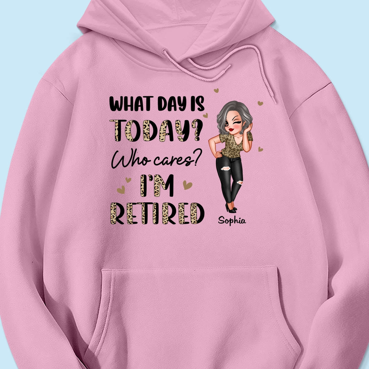 Half Leopard Sassy Woman What Day Is Today I‘m Retired Personalized Shirt