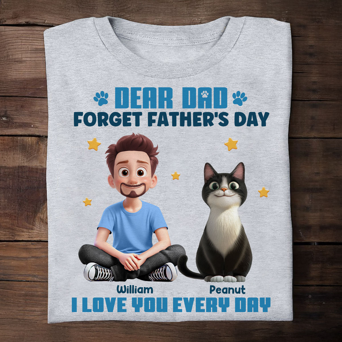 Forget Father's Day We Love You Every Day Cartoon Man & Cats Gift For Cat Lover Personalized Shirt