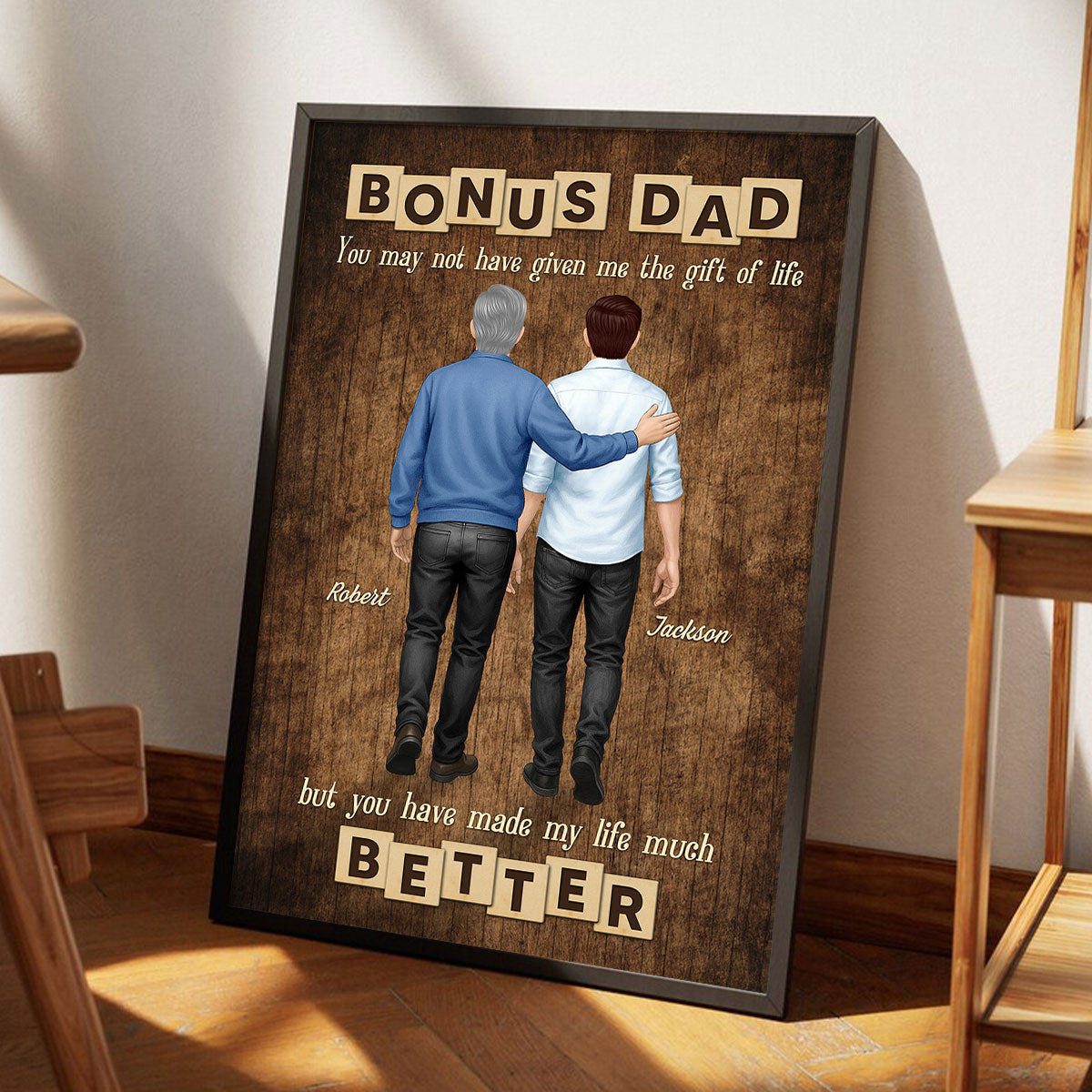 Bonus Dad You Have Made Our Lives Much Better Personalized Poster, Father's Day Gift for Stepdad