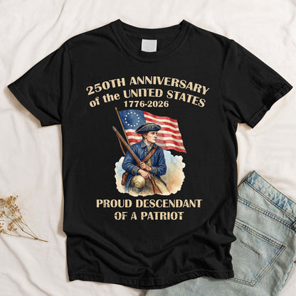 Descendant Of A Patriot 250 Years - Shirt