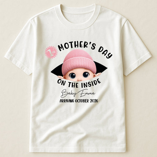 1St Mother's Day On The Inside. - Personalized Shirt