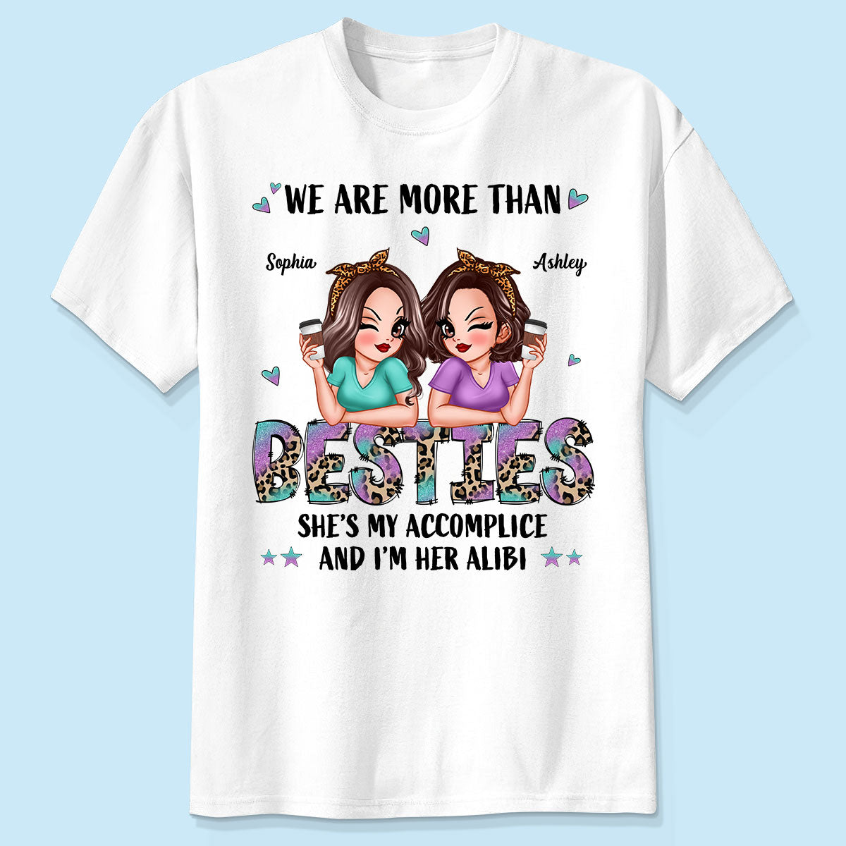 We Are More Than Besties Pretty Sassy Girls Personalized Shirt