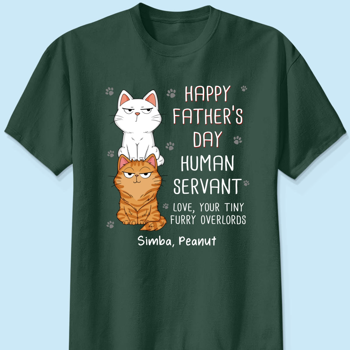 Happy Father‘s Day Human Servant Stacked Cats Funny Gift For Cat Lover Personalized Dark Color Shirt
