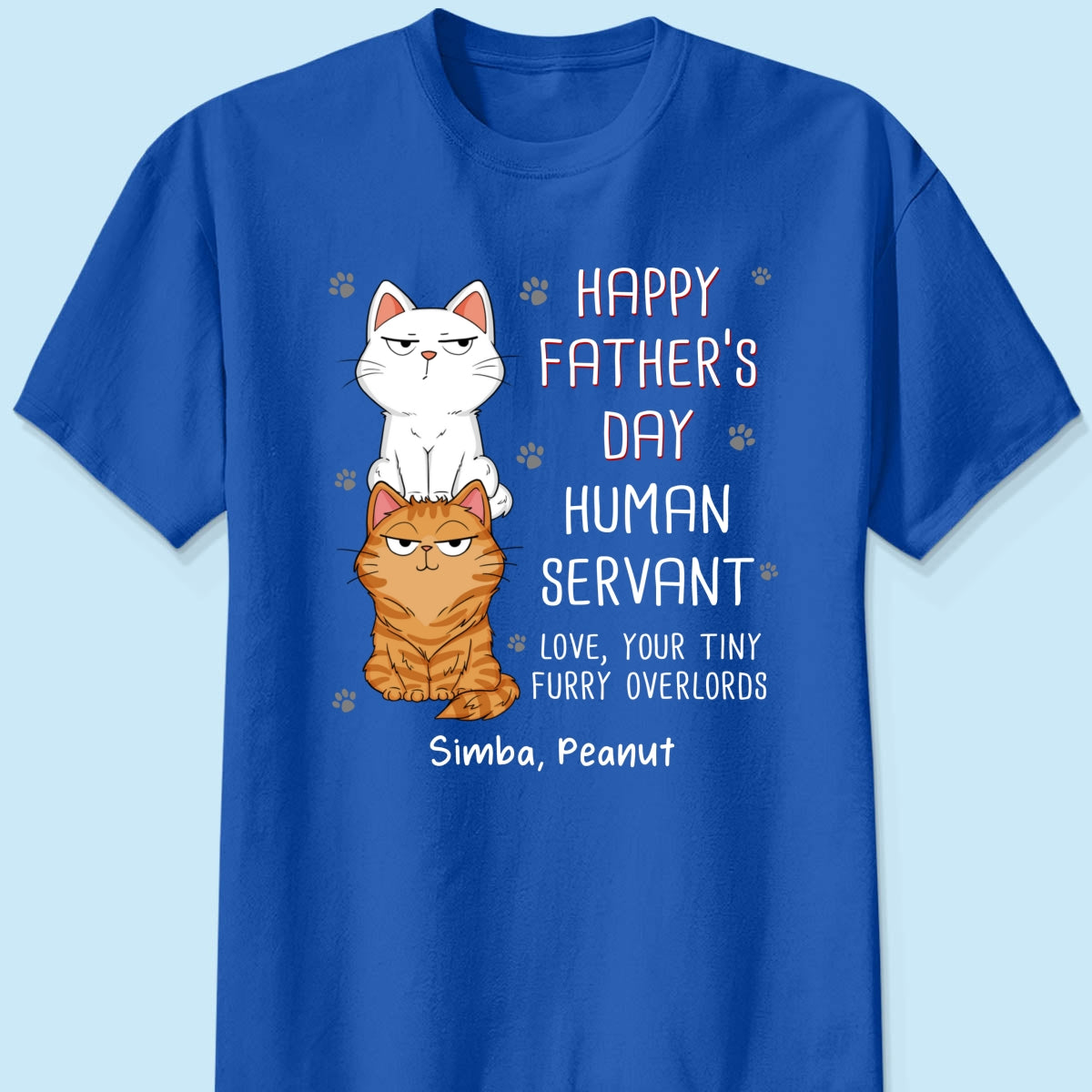 Happy Father‘s Day Human Servant Stacked Cats Funny Gift For Cat Lover Personalized Dark Color Shirt