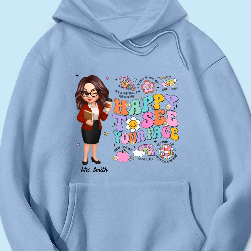 Happy To See Your Face Groovy Retro Persomalized Shirt, Back To School Shirt For Teachers