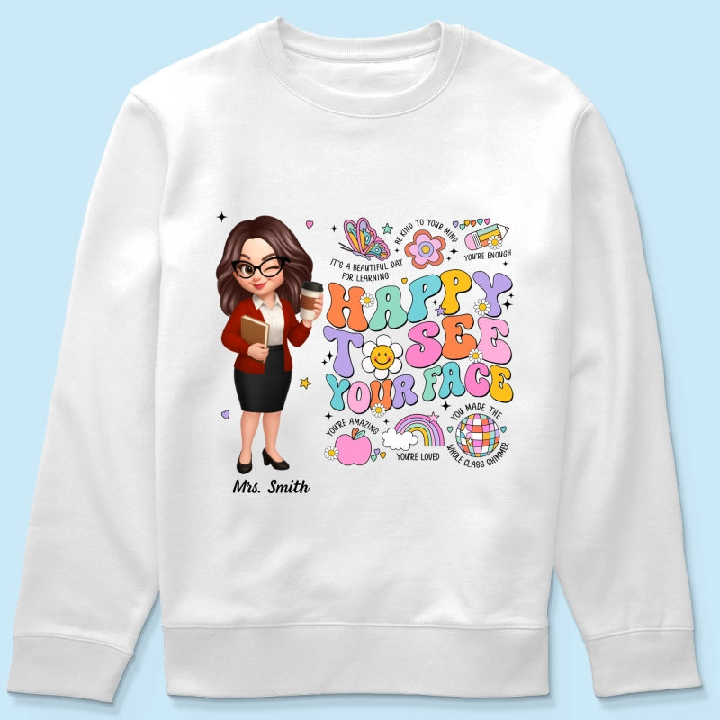 Happy To See Your Face Groovy Retro Persomalized Shirt, Back To School Shirt For Teachers