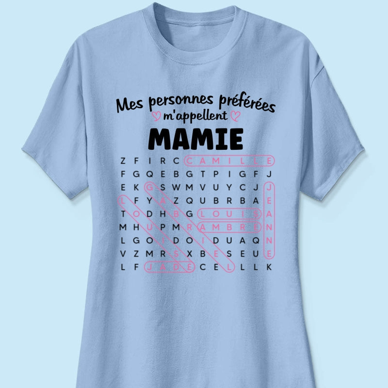 T-shirt Personnalis Mots Flchs - Mes personnes prfres m'appellent Mamie - Cadeau pour Grand-Mre