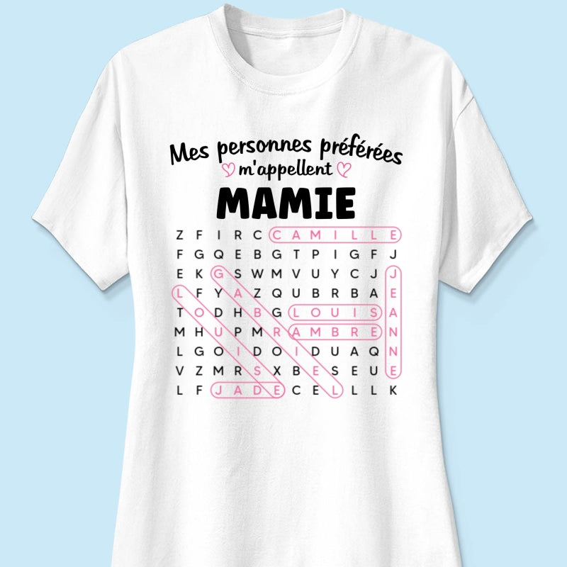T-shirt Personnalis Mots Flchs - Mes personnes prfres m'appellent Mamie - Cadeau pour Grand-Mre