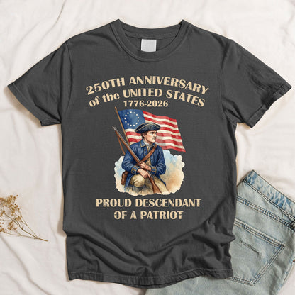 Descendant Of A Patriot 250 Years - Shirt