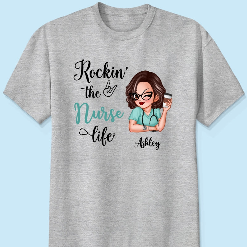 Rockin‘ The Nurse Life Personalized Shirt, Cool Gift For Nurse