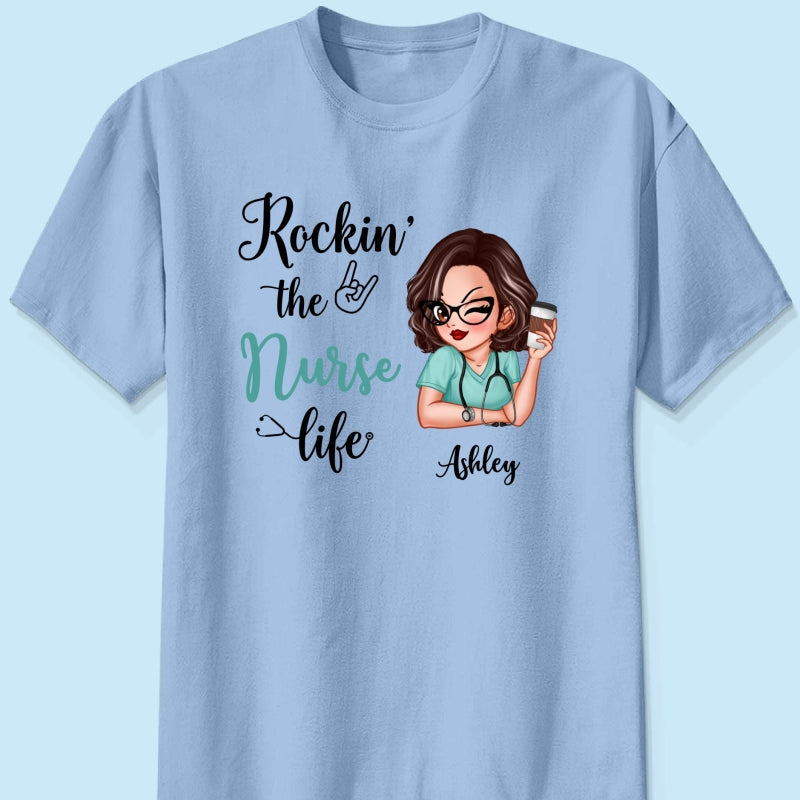 Rockin‘ The Nurse Life Personalized Shirt, Cool Gift For Nurse