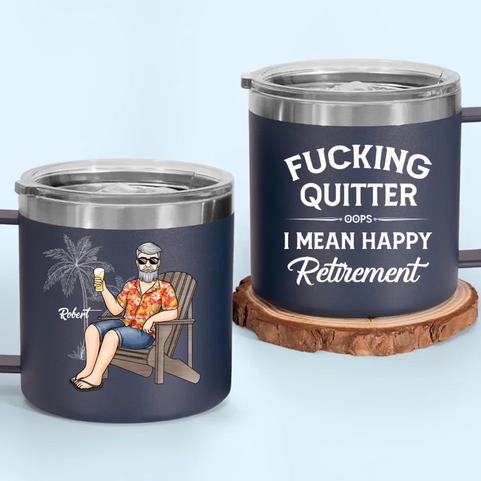 Retire From Work, But Not From Life -  Personalized Custom 14oz Stainless Steel Tumbler With Handle - Appreciation, Retirement Gift For Coworkers, Work Friends, Colleagues