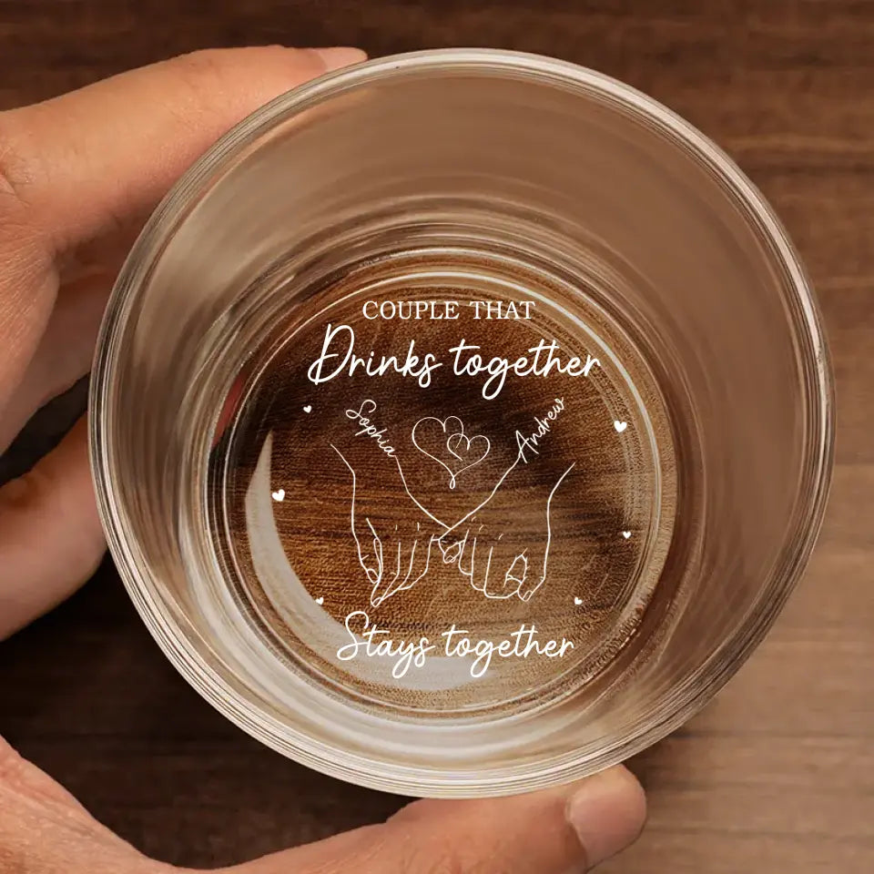 Couple That Drinks Together Stays Together - Couple Personalized Custom Whiskey Glass - Gift For Husband Wife, Anniversary