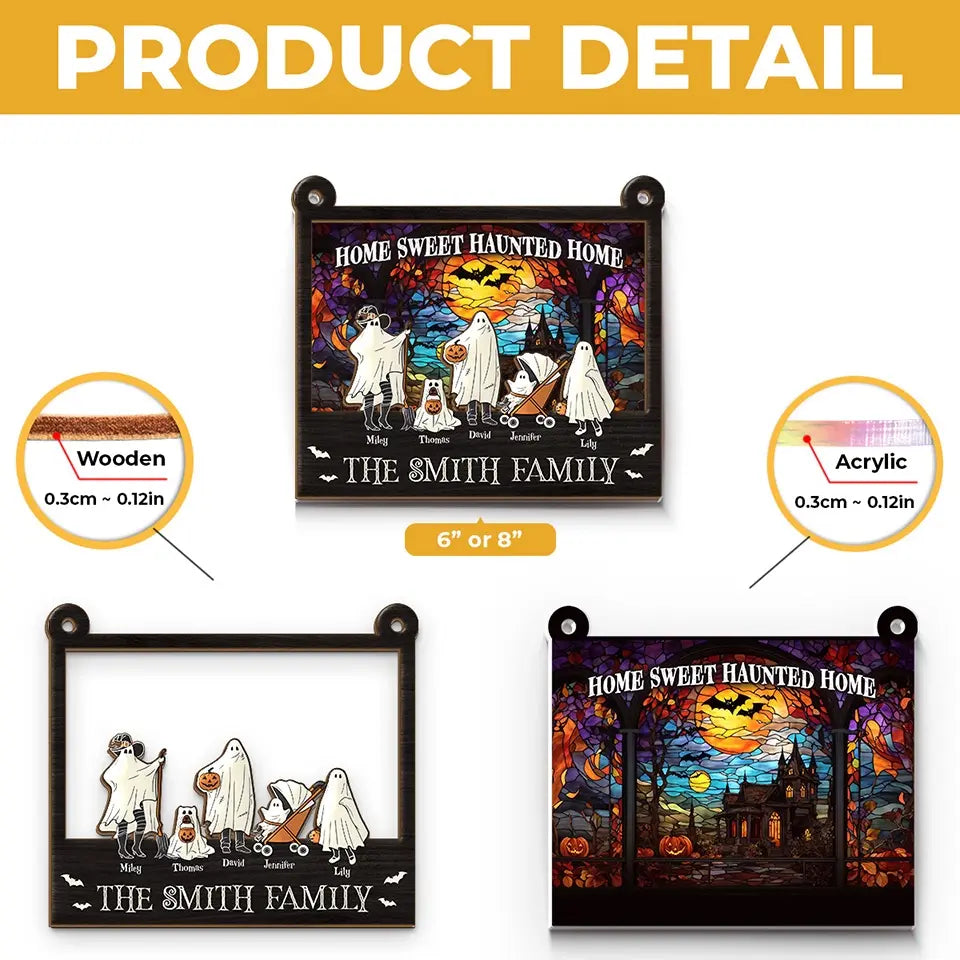 Home Sweet Haunted Home - Family Personalized Window Hanging Suncatcher - Halloween Gift For Family Members