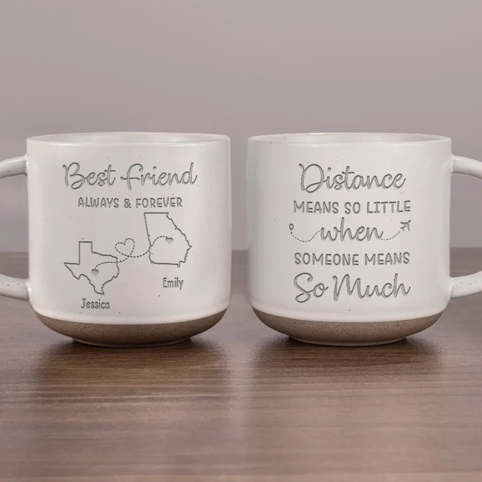 The Distance Between Us Is Huge, But Our Bond Is Strong - Bestie Personalized Custom Pottery Mug - Gift For Best Friends, BFF, Sisters