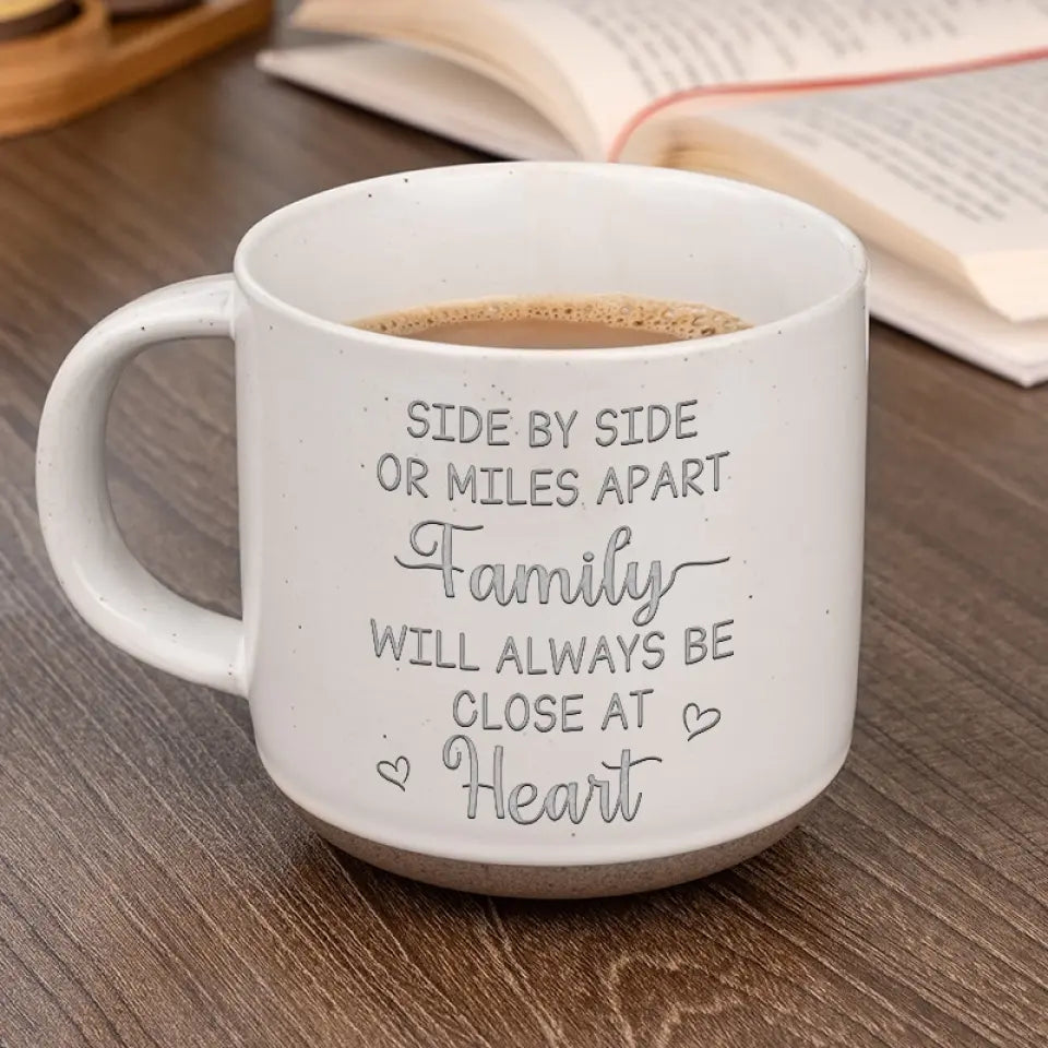 Though We May Be Far Apart, We Are Always Close At Heart - Family Personalized Custom Pottery Mug - Gift For Family Members