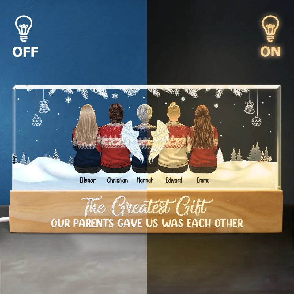 The Greatest Gift Our Parents Gave Us Was Each Other - Family Personalized Custom Acrylic Letters 3D LED Night Light - Christmas Gift For Family Members, Siblings, Brothers, Sisters