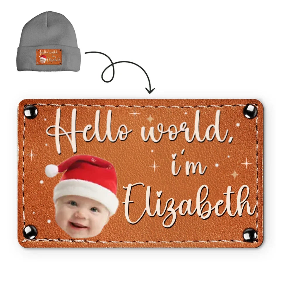 Custom Photo Hello World I'm Baby - Family Personalized Custom Baby Beanie Hat - Christmas Gift For Baby Kids, Newborn Baby