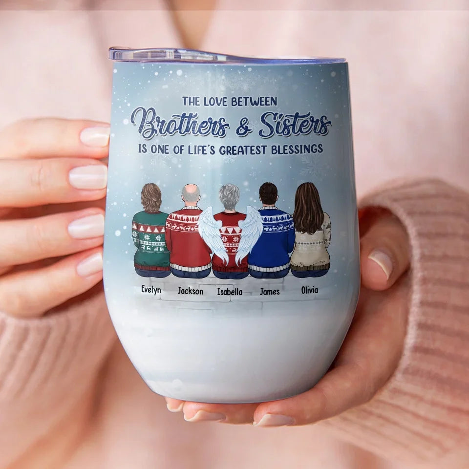 Every Drink Is A Reminder Of Our Strong Family Bond - Family Personalized Custom Wine Tumbler - Christmas Gift For Family Members, Siblings, Brothers, Sisters