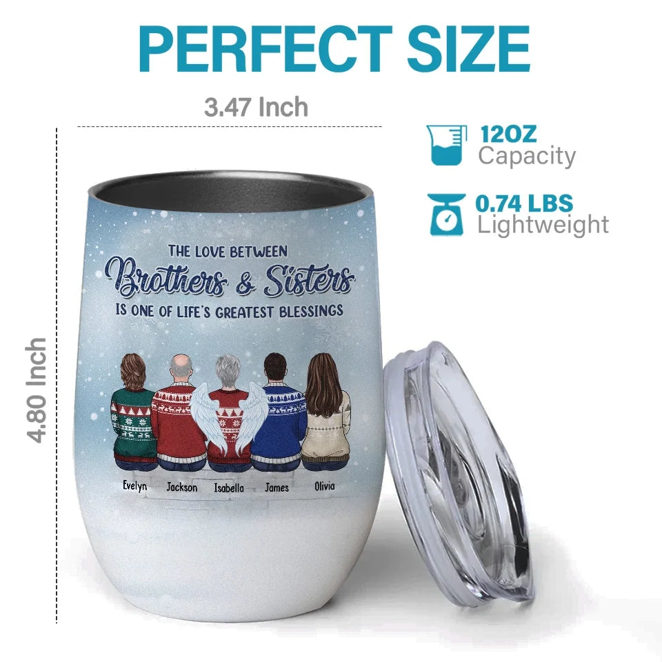 Every Drink Is A Reminder Of Our Strong Family Bond - Family Personalized Custom Wine Tumbler - Christmas Gift For Family Members, Siblings, Brothers, Sisters